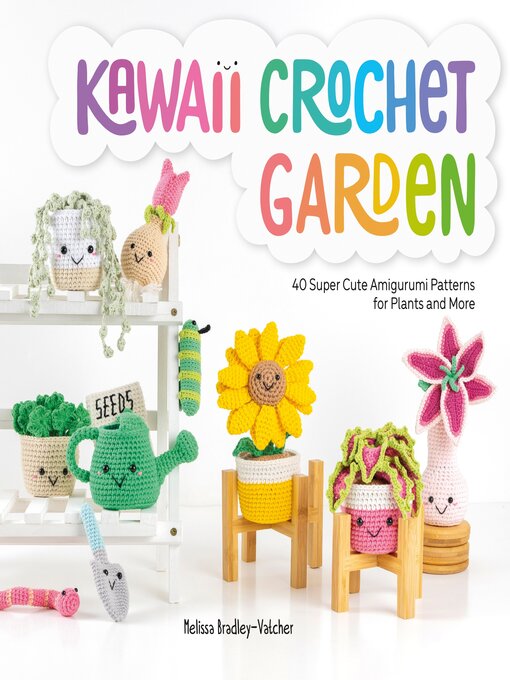 Title details for Kawaii Crochet Garden by Melissa Bradley-Vatcher - Available